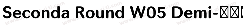 Seconda Round W05 Demi字体转换